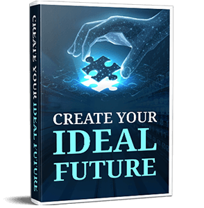 The Genius Wave-Free Bonus #3: Create Your Ideal Future